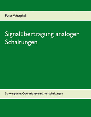 Signalbertragung analoger Schaltungen: Schwerpunkt: Operationsverstrkerschaltungen (German Edition),Used