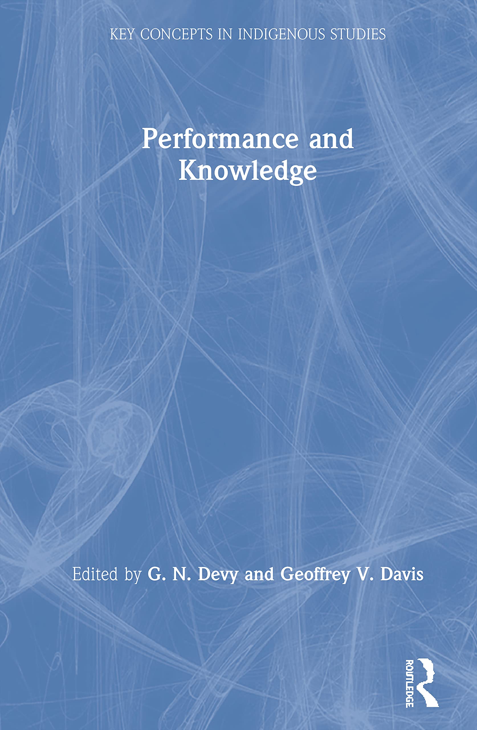 Performance and Knowledge (Key Concepts in Indigenous Studies),Used