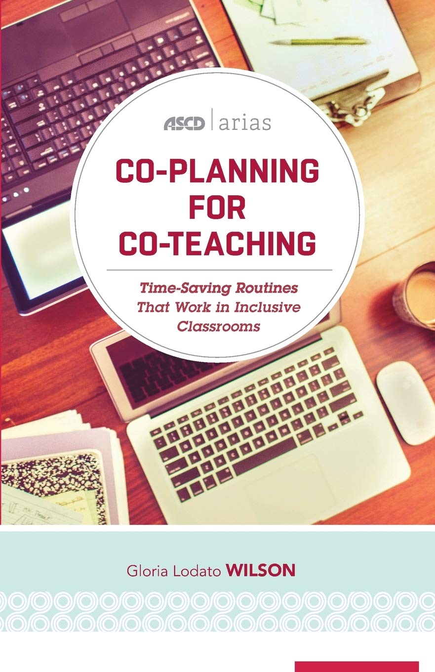CoPlanning for CoTeaching: TimeSaving Routines That Work in Inclusive Classrooms (ASCD Arias),Used