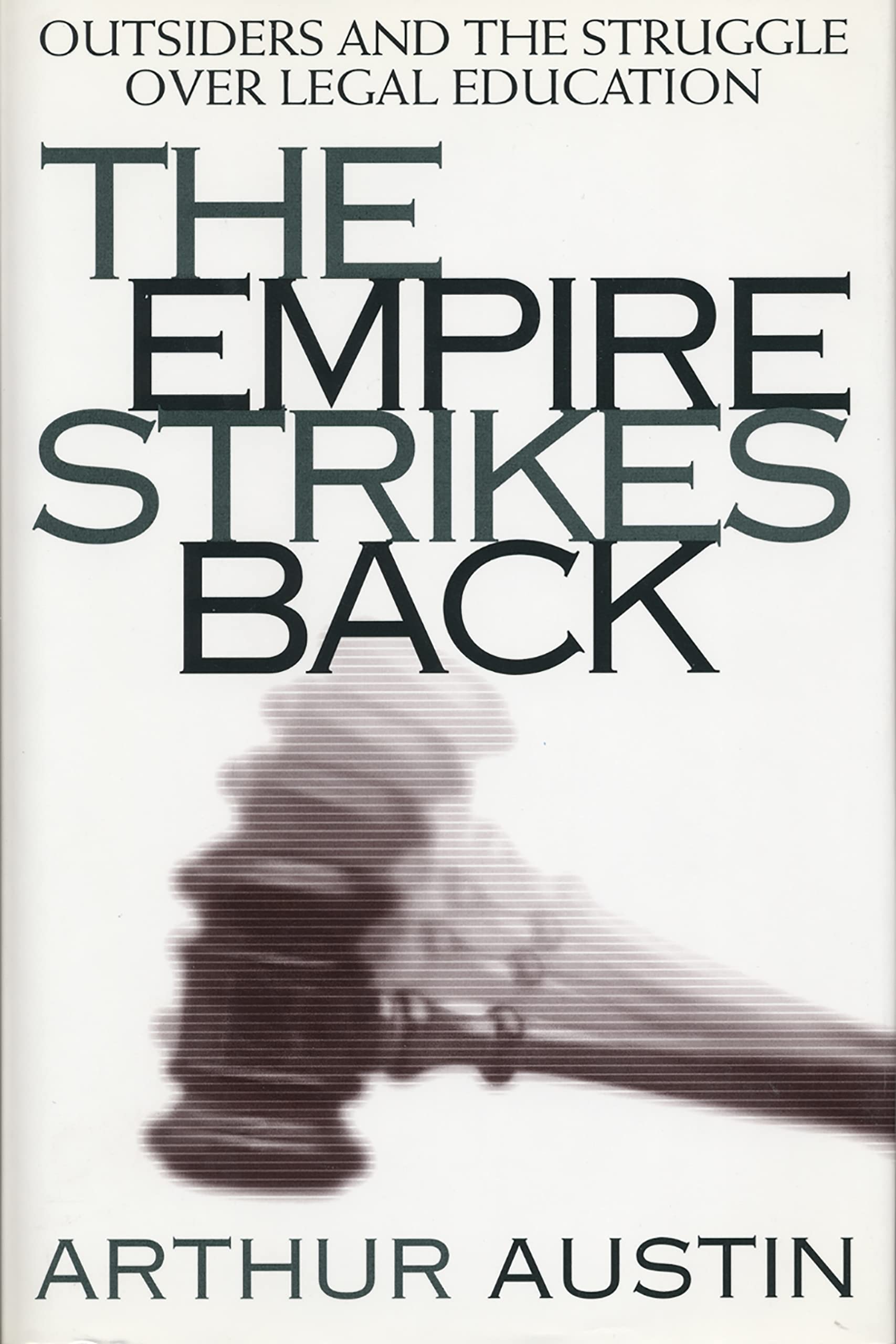 The Empire Strikes Back: Outsiders And The Struggle Over Legal Education (Critical America, 66),Used