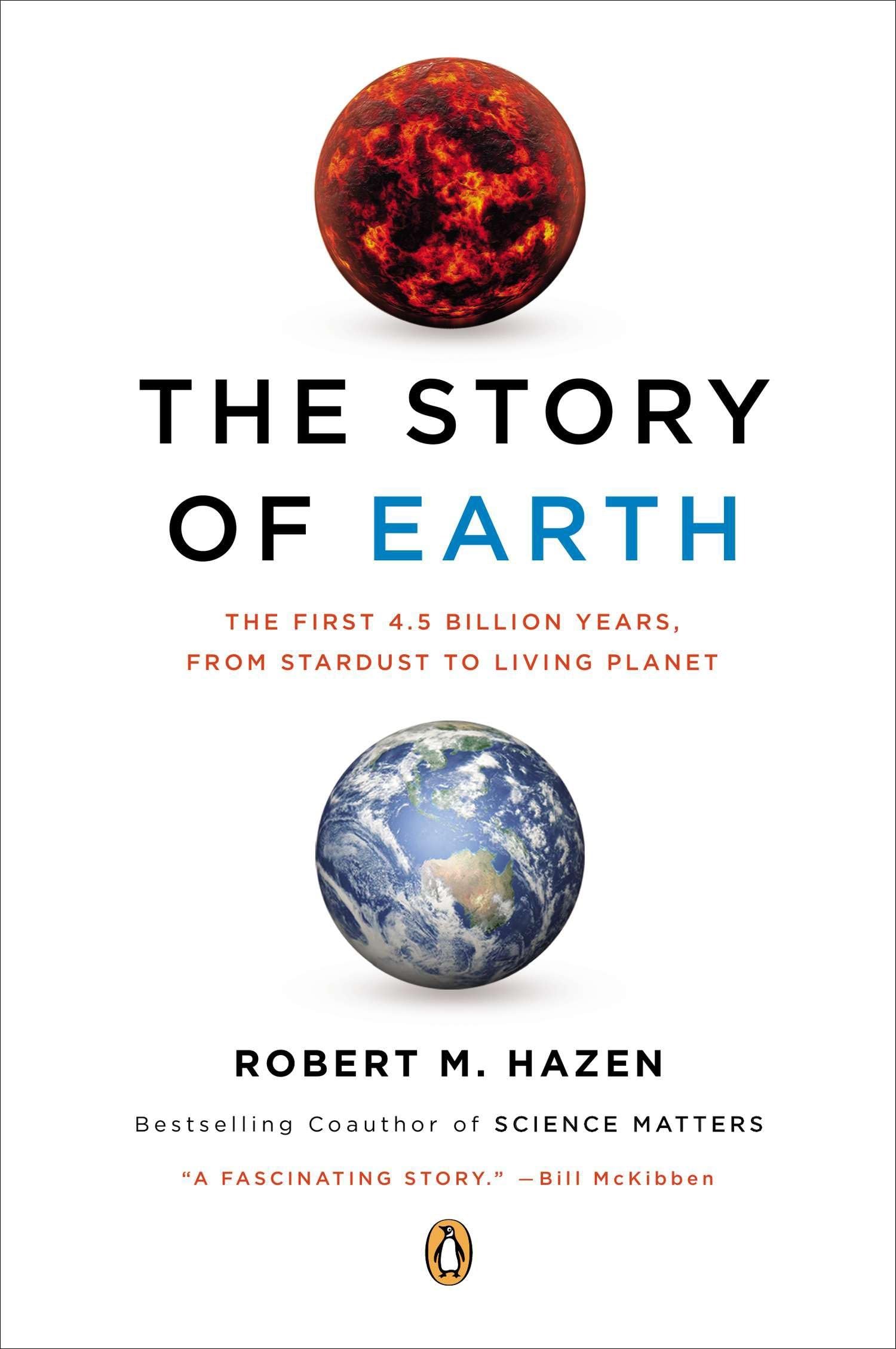 The Story of Earth: The First 4.5 Billion Years, from Stardust to Living Planet,New
