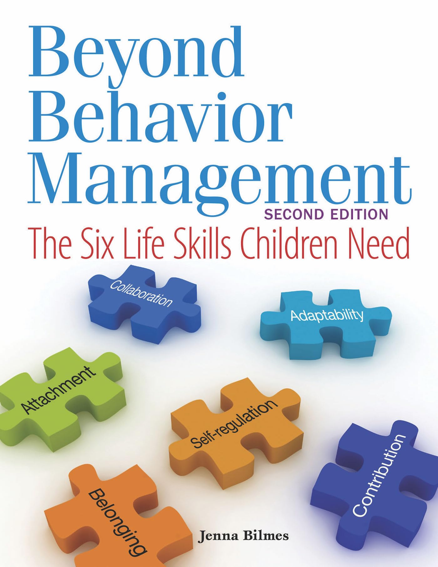 Beyond Behavior Management: The Six Life Skills Children Need,New