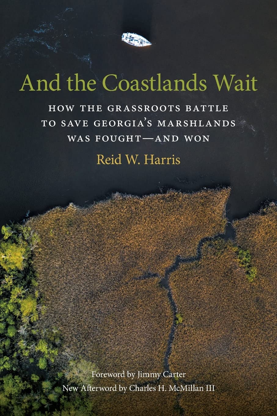 And The Coastlands Wait: How The Grassroots Battle To Save Georgia'S Marshlands Was Foughtand Won (Wormsloe Foundation Nature B,Used