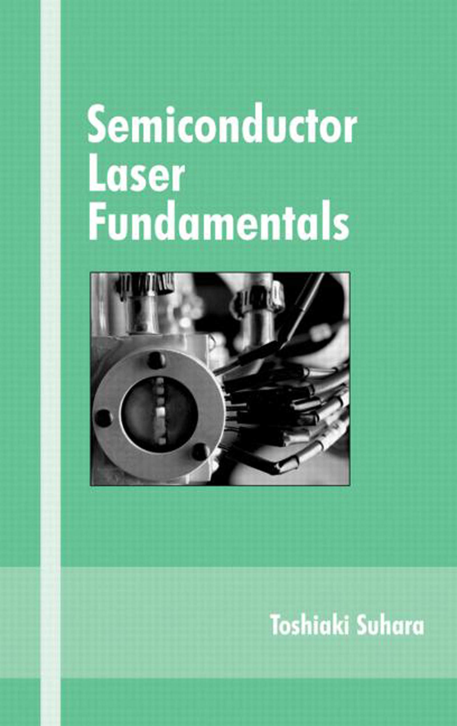 Semiconductor Laser Fundamentals (Optical Science and Engineering),Used