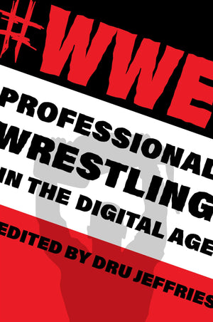 #WWE: Professional Wrestling in the Digital Age (The Year's Work: Studies in Fan Culture and Cultural Theory),Used
