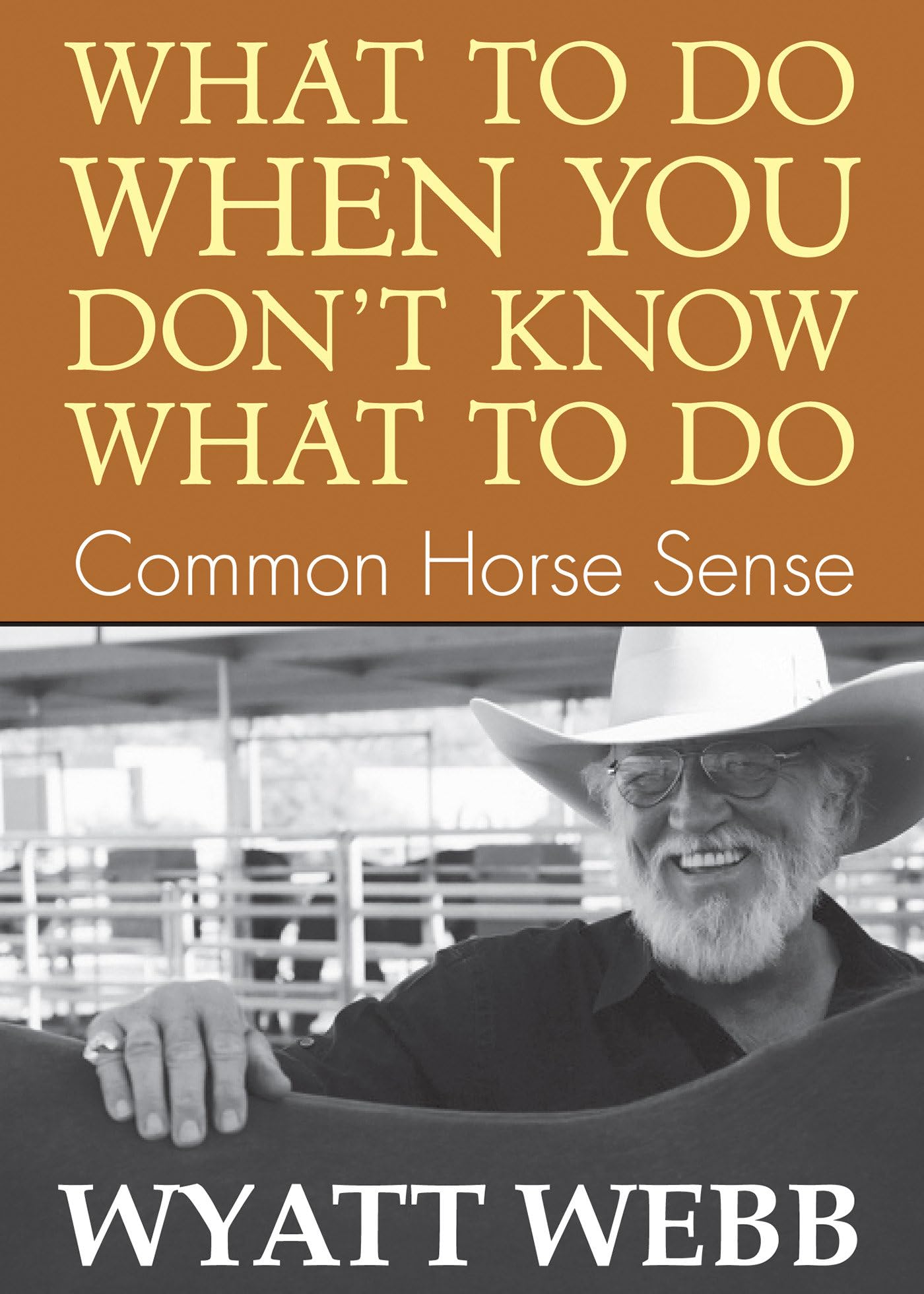 What To Do When You Don't Know What To Do: Common Horse Sense,Used