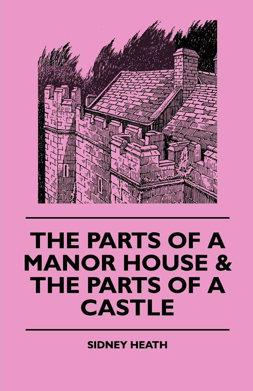 The Parts Of A Manor House & The Parts Of A Castle,Used