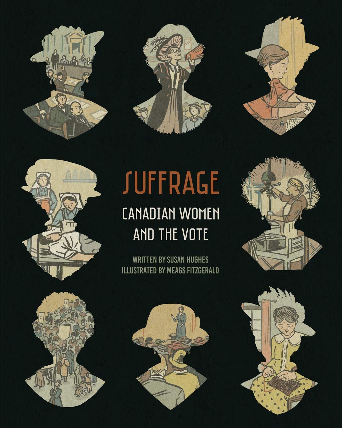 Suffrage: Canadian Women and the Vote,Used