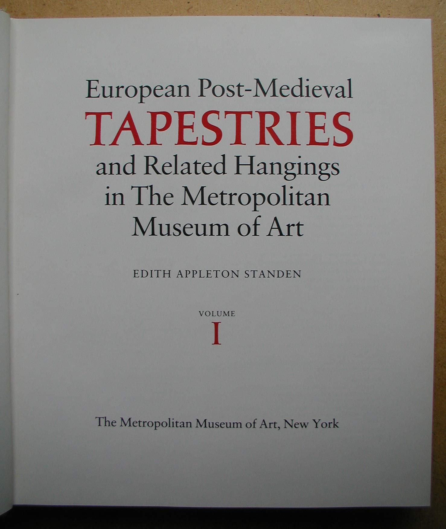 European PostMedieval Tapestries and Related Hangings in the Metropolitan Museum of Art,Used