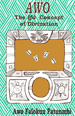 Awo: Ifa Concept of Divination,Used