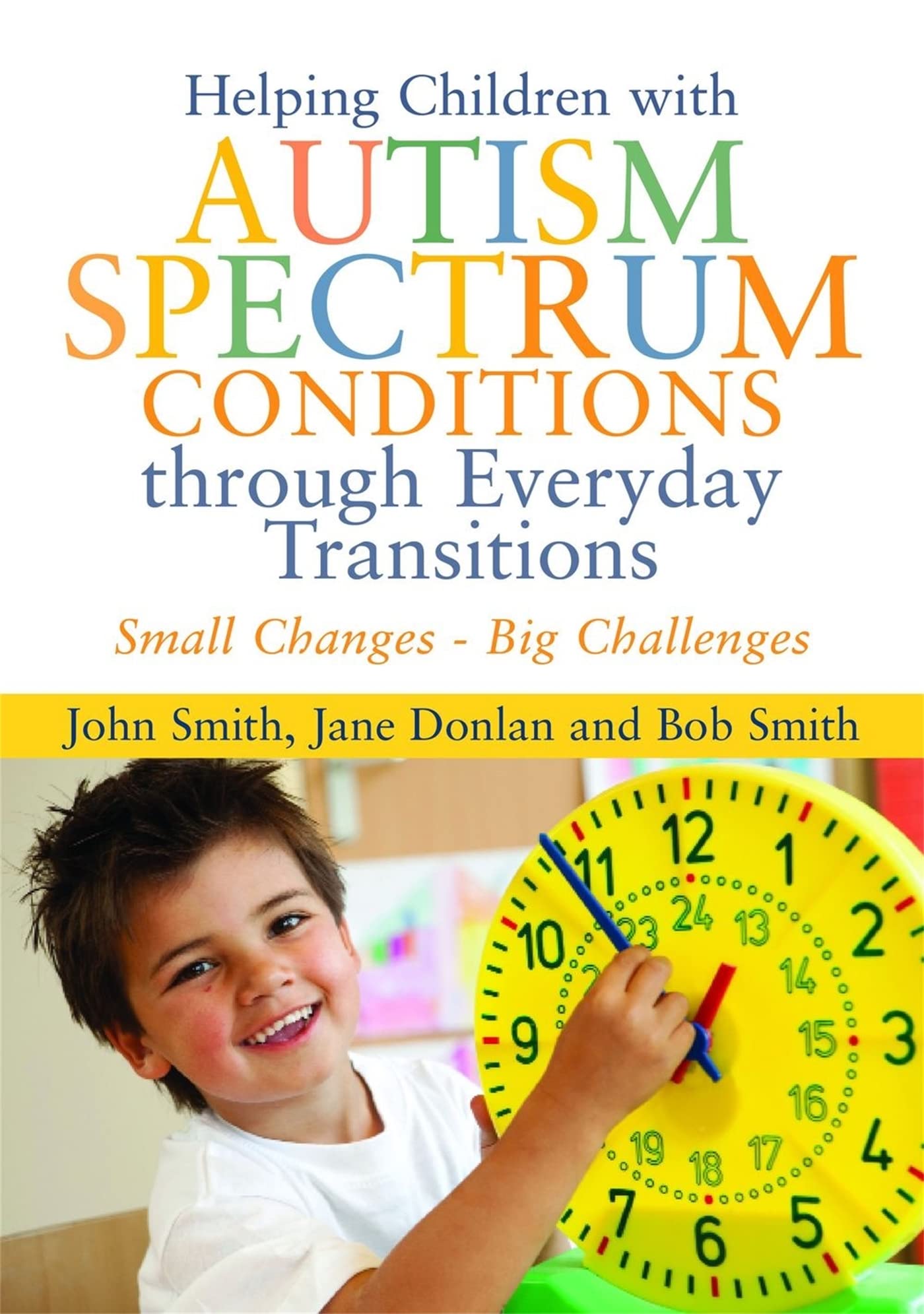 Helping Children With Autism Spectrum Conditions Through Everyday Transitions: Small Changes  Big Challenges,Used