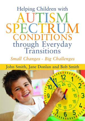 Helping Children With Autism Spectrum Conditions Through Everyday Transitions: Small Changes  Big Challenges,Used
