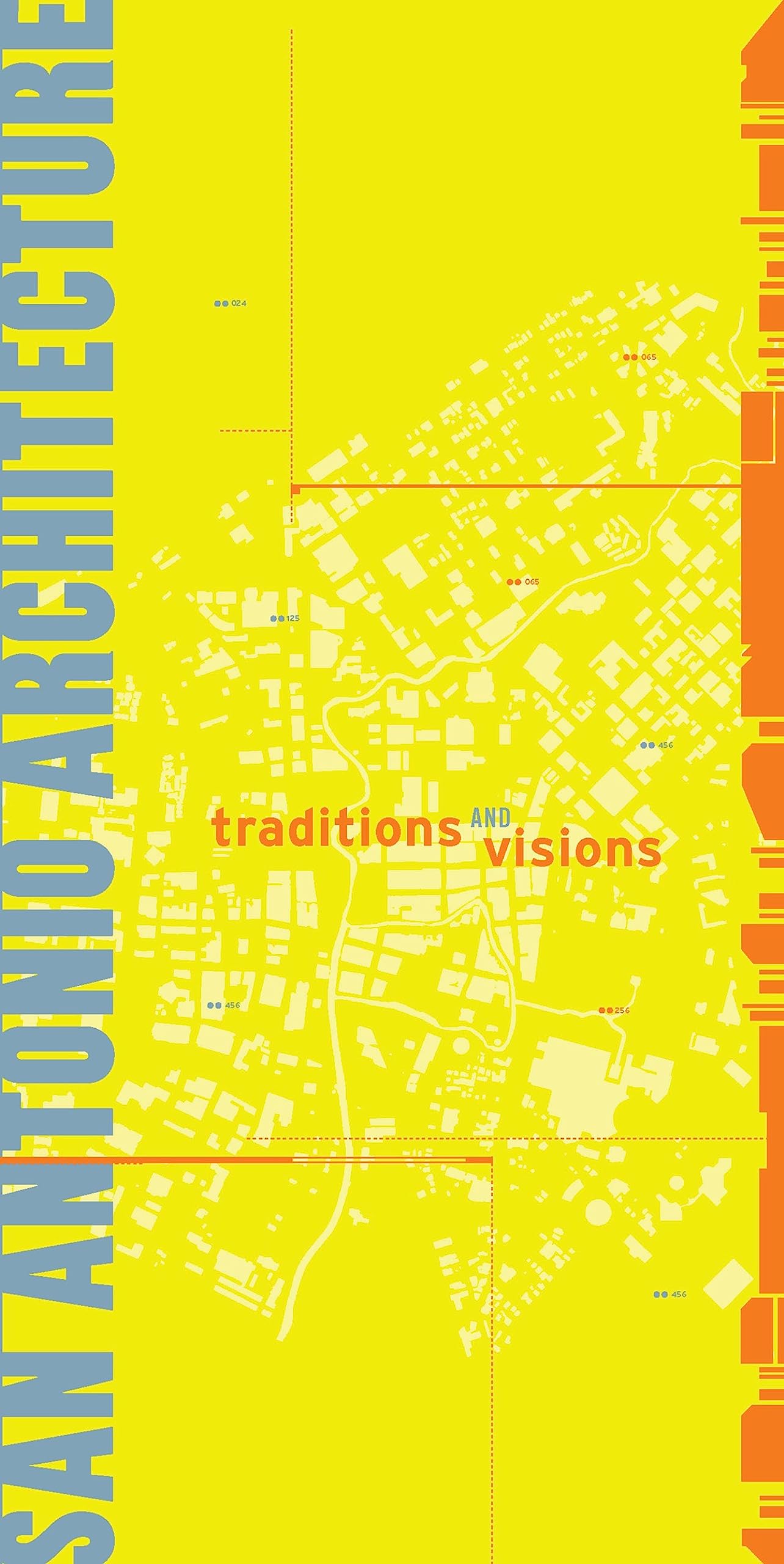 San Antonio Architecture: Traditions And Visions,Used