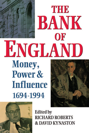 The Bank of England: Money, Power and Influence 16941994,Used