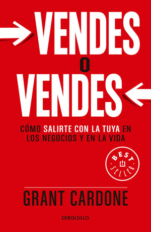 Vendes o vendes: C?mo salirte con la tuya en los negocios y en la vida / Sell or Be Sold (Spanish Edition),Used
