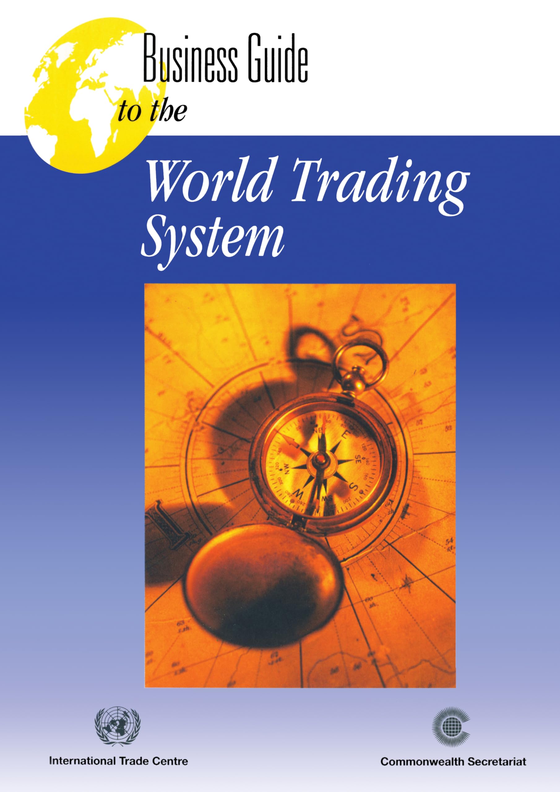 Business Guide To The World Trading System,Used