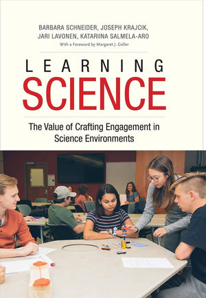 Learning Science: The Value of Crafting Engagement in Science Environments,Used