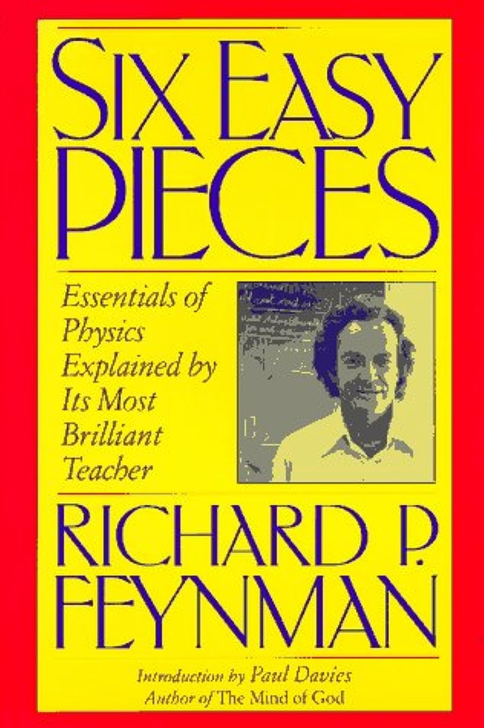 Six Easy Pieces: Essentials of Physics Explained by Its Most Brilliant Teacher,Used