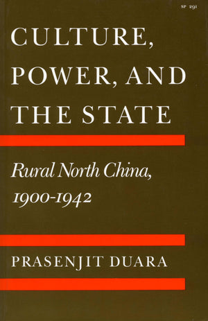 Culture, Power, And The State: Rural North China, 19001942,Used