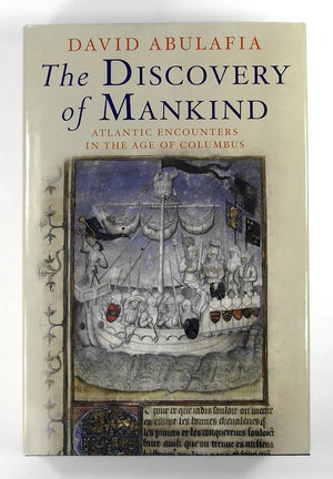 The Discovery Of Mankind: Atlantic Encounters In The Age Of Columbus-new