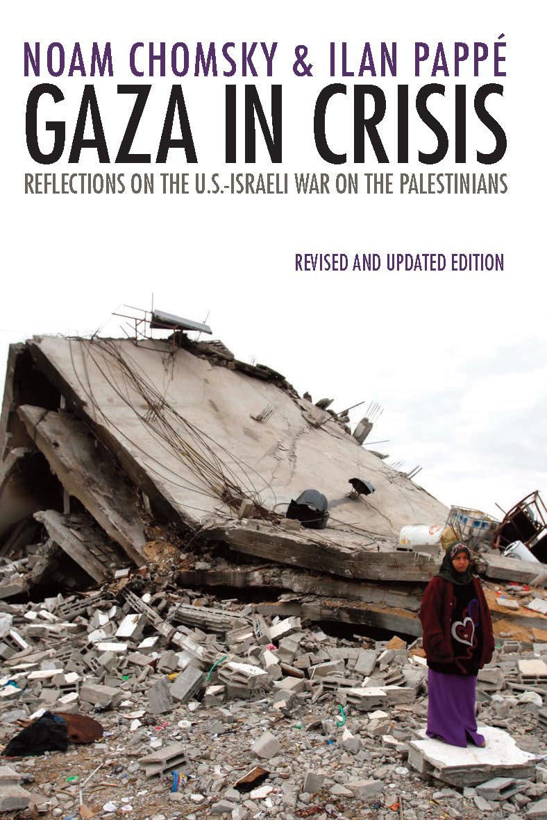 Gaza In Crisis: Reflections On The Usisraeli War Against The Palestinians