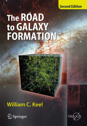 The Road to Galaxy Formation (Springer Praxis Books),Used