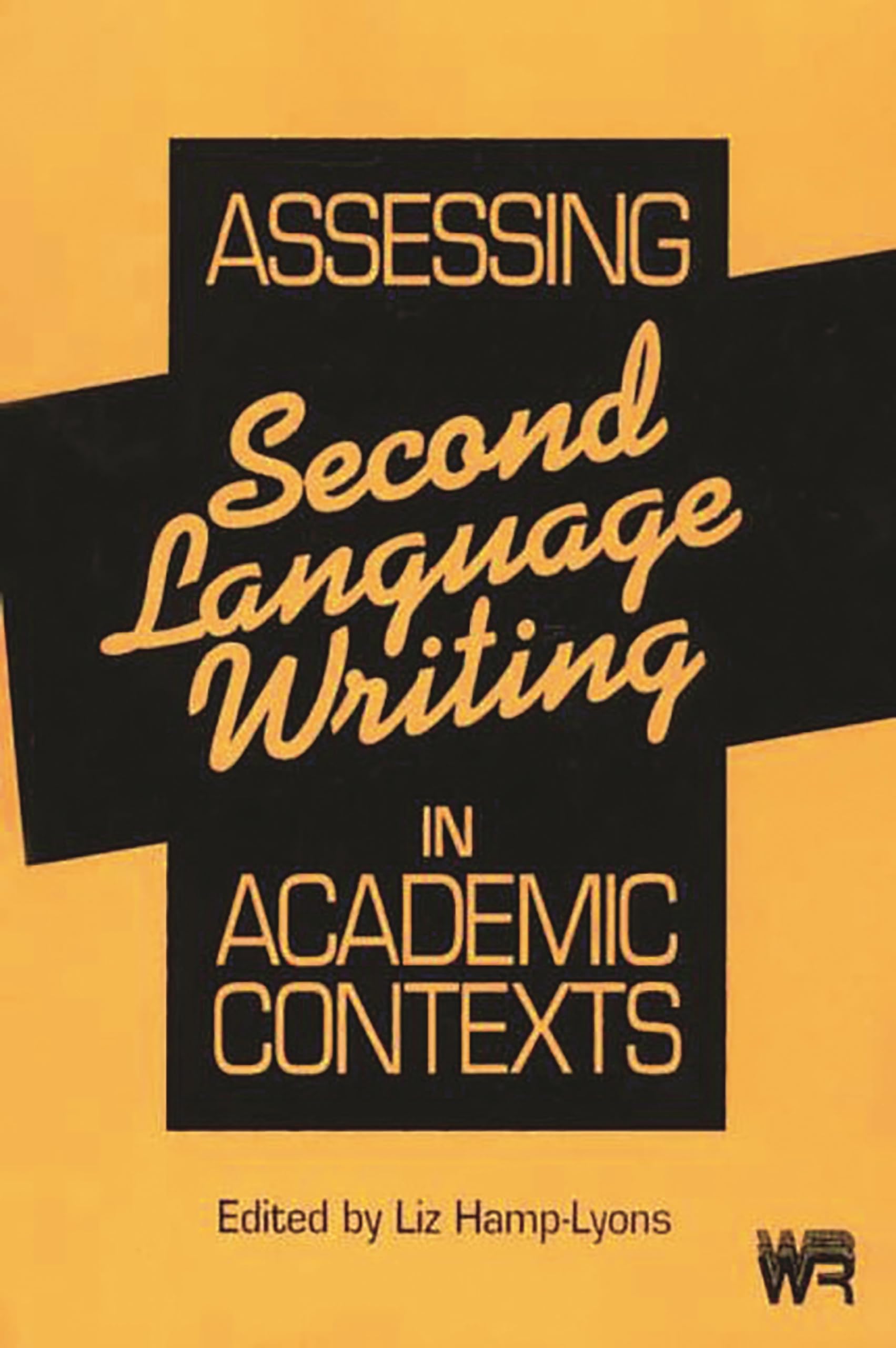 Assessing Second Language Writing in Academic Contexts (Writing Research),Used