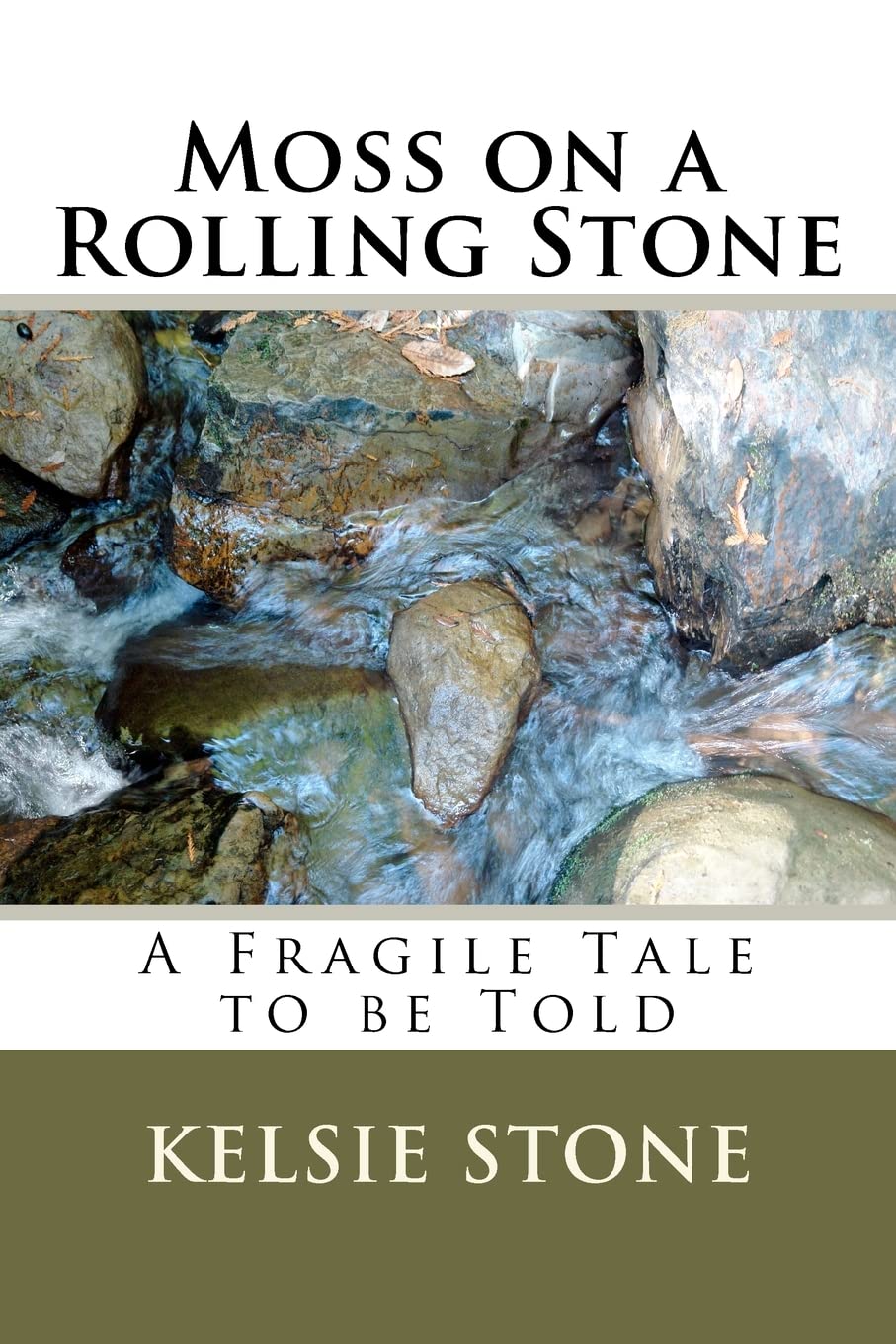 Moss On A Rolling Stone: A Fragile Tale To Be Told,New