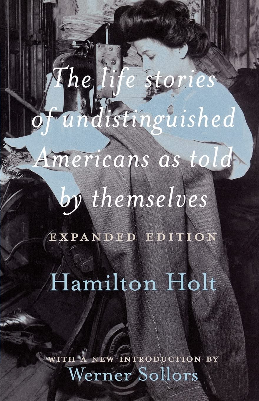 The Life Stories Of Undistinguished Americans As Told By Themselves,New