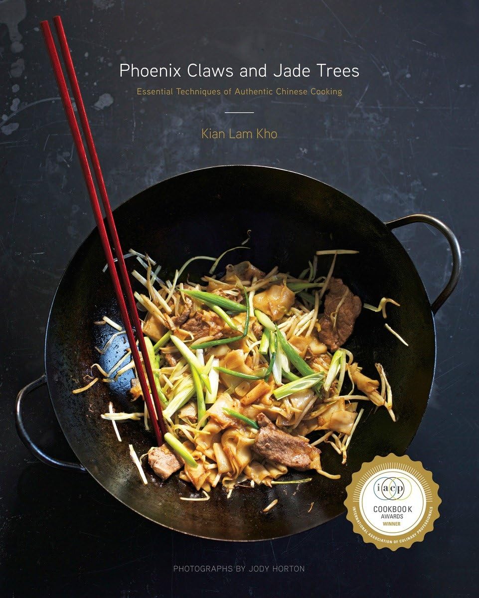 Phoenix Claws and Jade Trees: Essential Techniques of Authentic Chinese Cooking: A Cookbook,New
