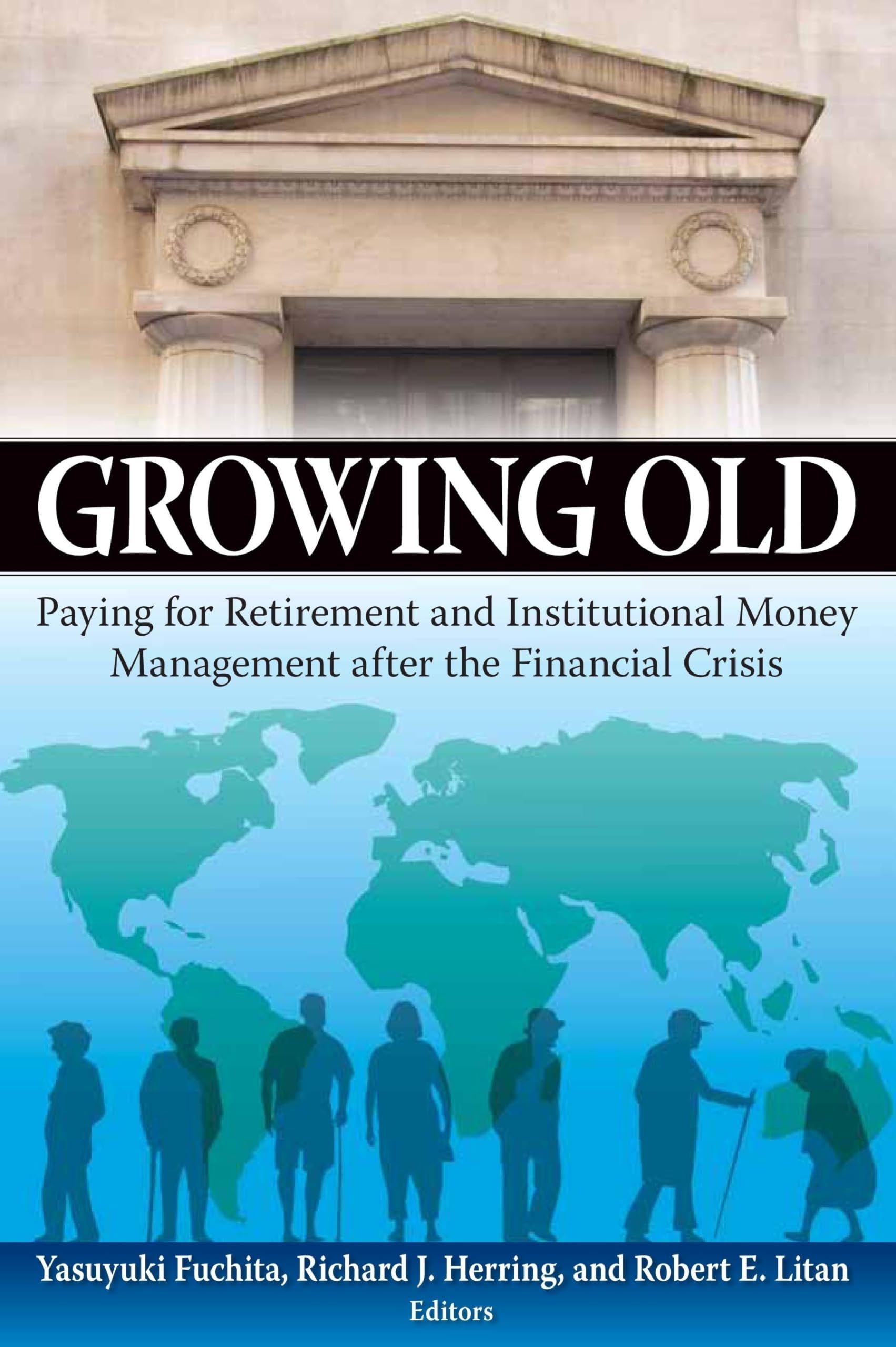 Growing Old: Paying For Retirement And Institutional Money Management After The Financial Crisis,Used