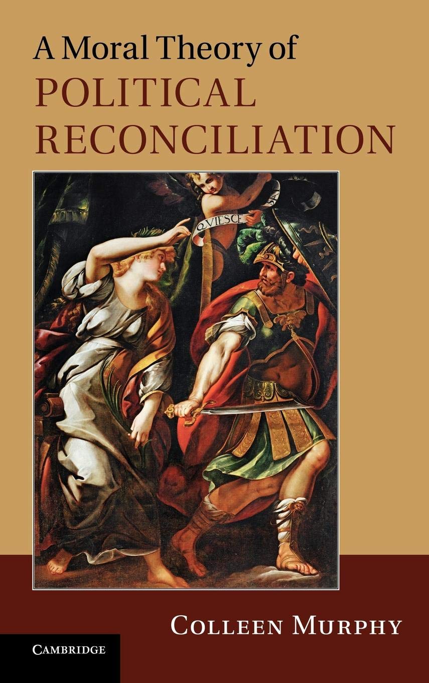 A Moral Theory of Political Reconciliation,Used