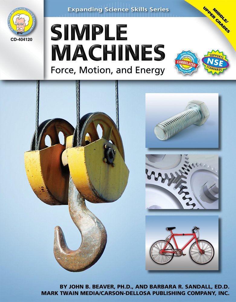 Mark Twain  Simple Machines, Grades 6  12 (Expanding Science Skills Series),New