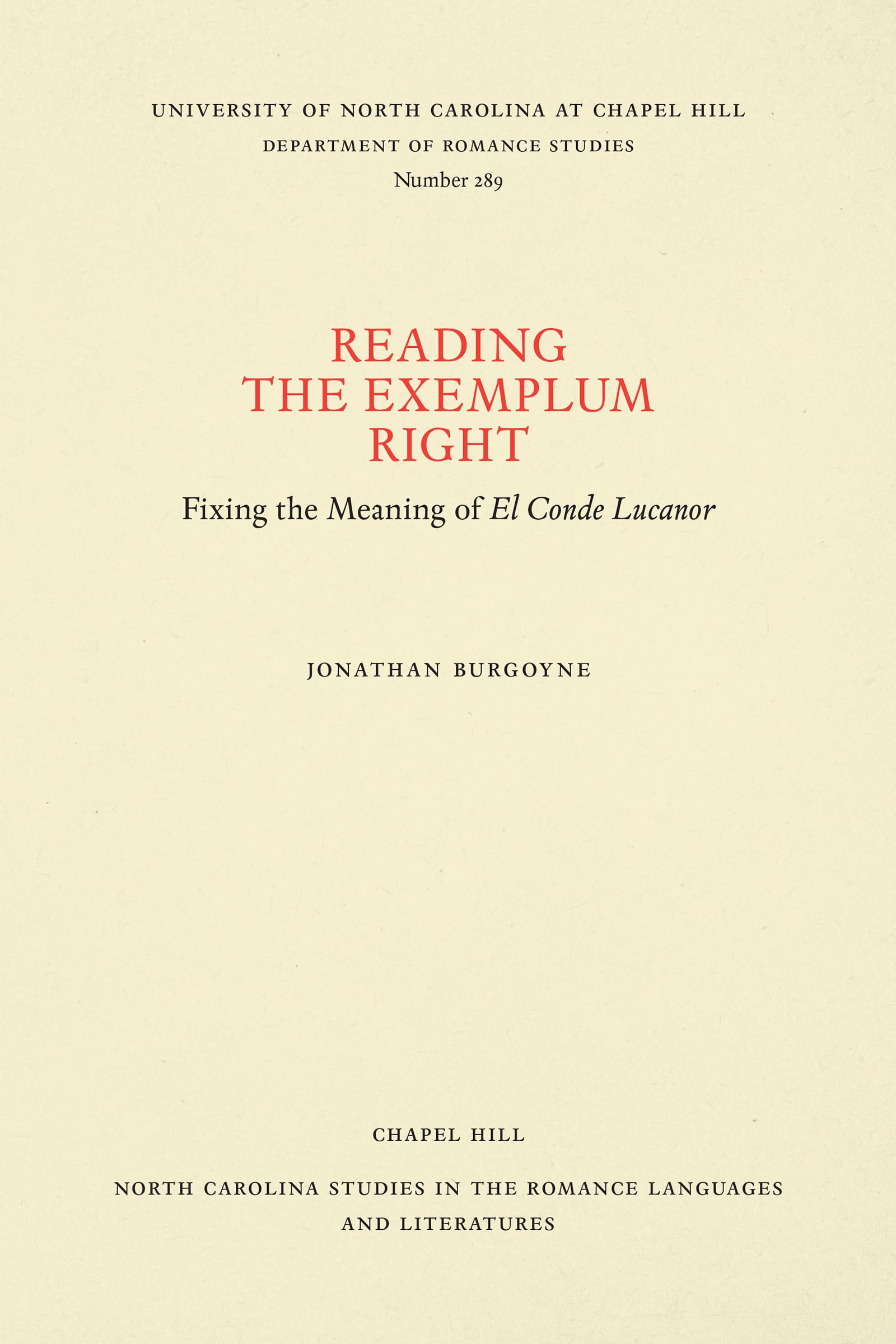 Reading The Exemplum Right: Fixing The Meaning Of El Conde Lucanor (North Carolina Studies In The Romance Languages And Literatu,Used