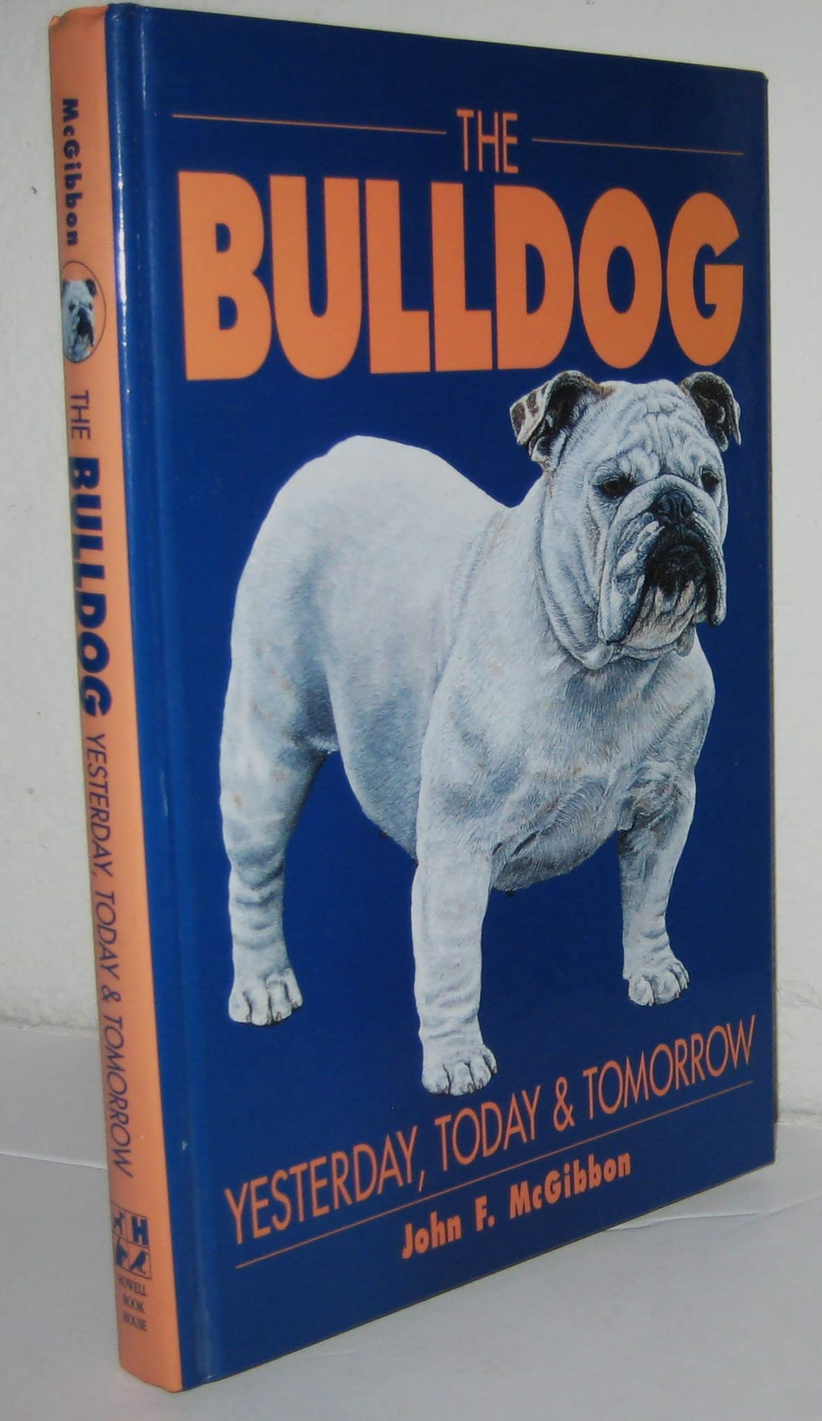 The Bulldog: Yesterday, Today and Tomorrow,New
