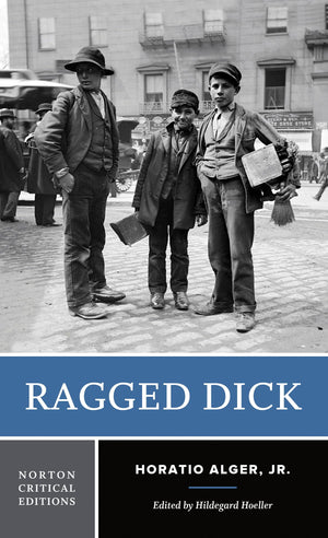Ragged Dick: A Norton Critical Edition (Norton Critical Editions),Used