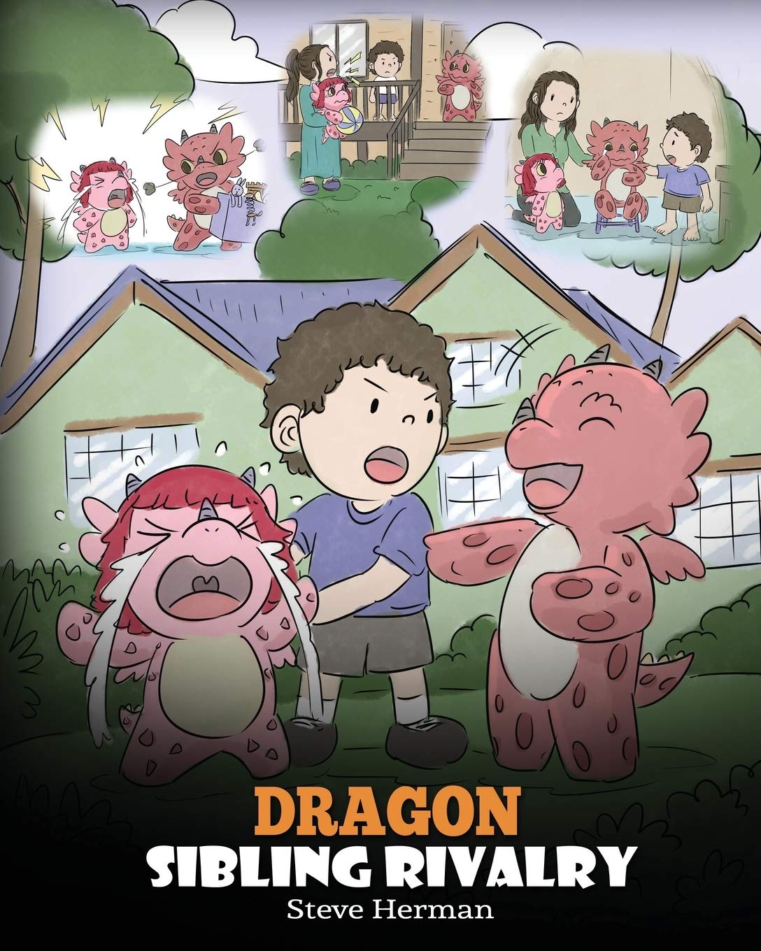 Dragon Sibling Rivalry: Help Your Dragons Get Along. A Cute Children Stories to Teach Kids About Sibling Relationships. (My Drag,Used