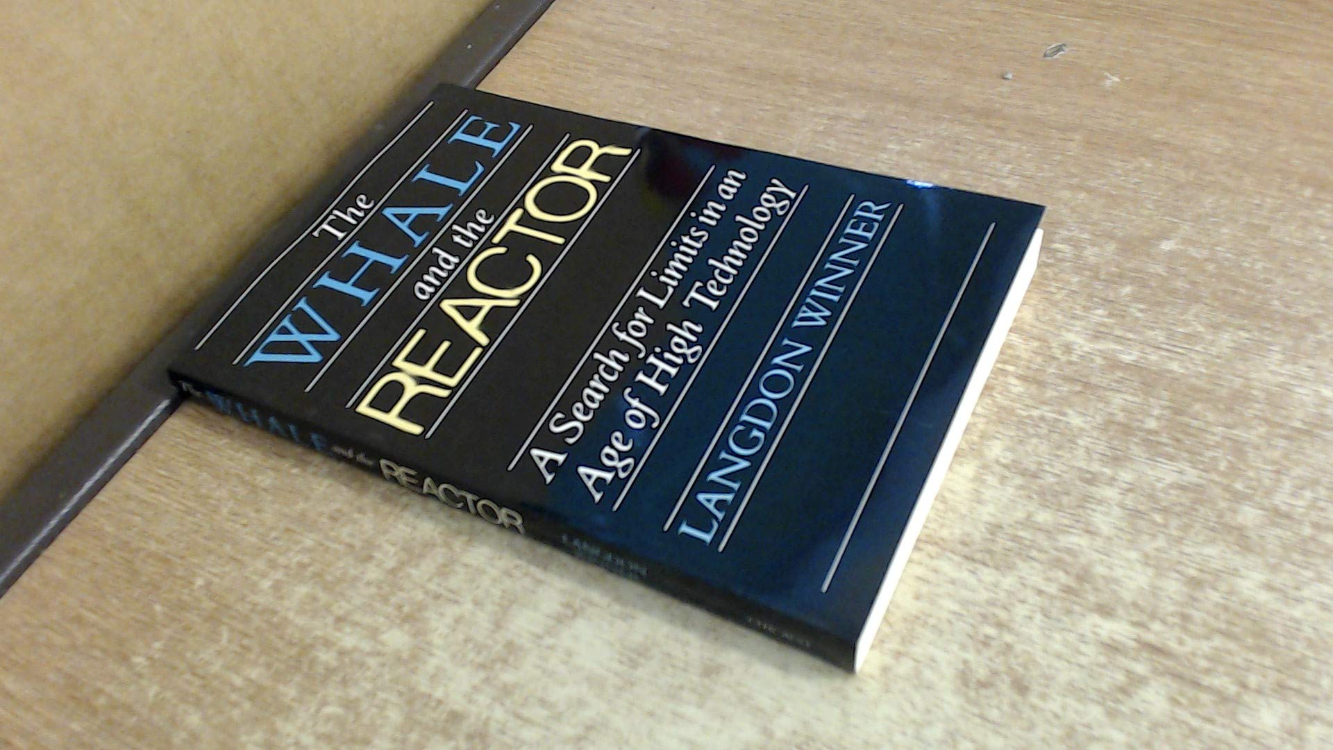 The Whale And The Reactor: A Search For Limits In An Age Of High Technology,New