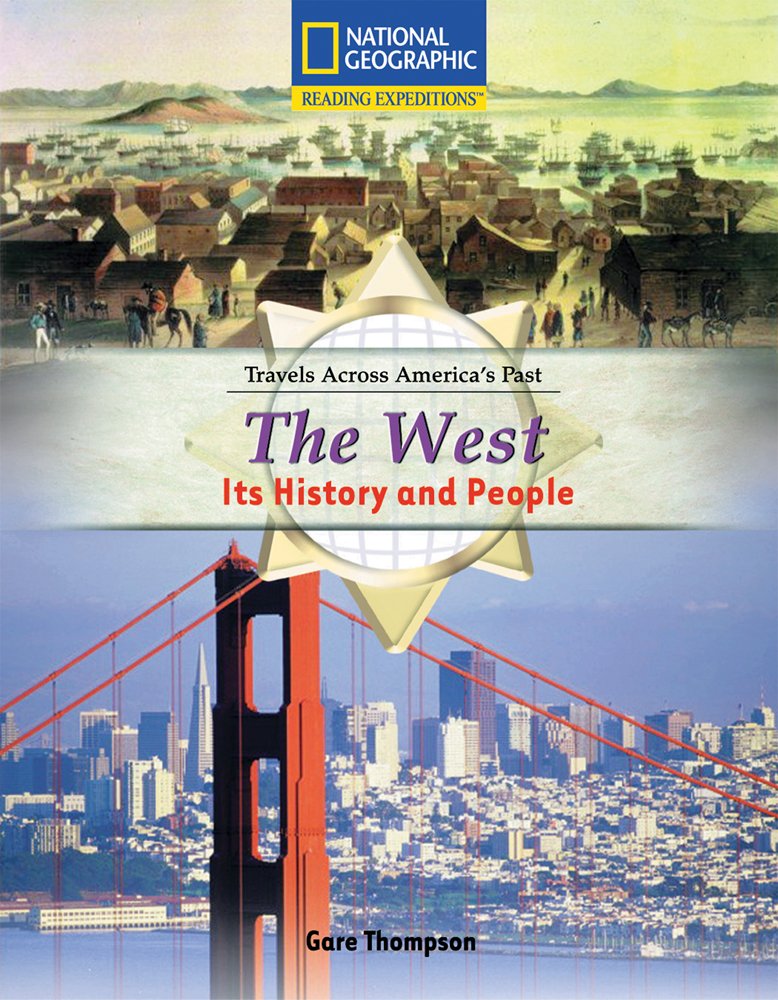 Reading Expeditions (Social Studies: Travels Across America's Past): The West: Its History and People (Nonfiction Reading and Wr,Used