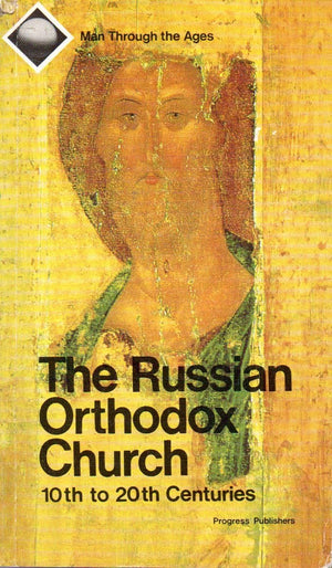 The Russian Orthodox Church: 10th to 20th centuries (Man through the ages),Used