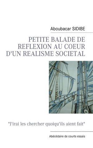 Petite Balade de Reflexion Au Coeur d'Un Realisme Societal (French Edition),Used