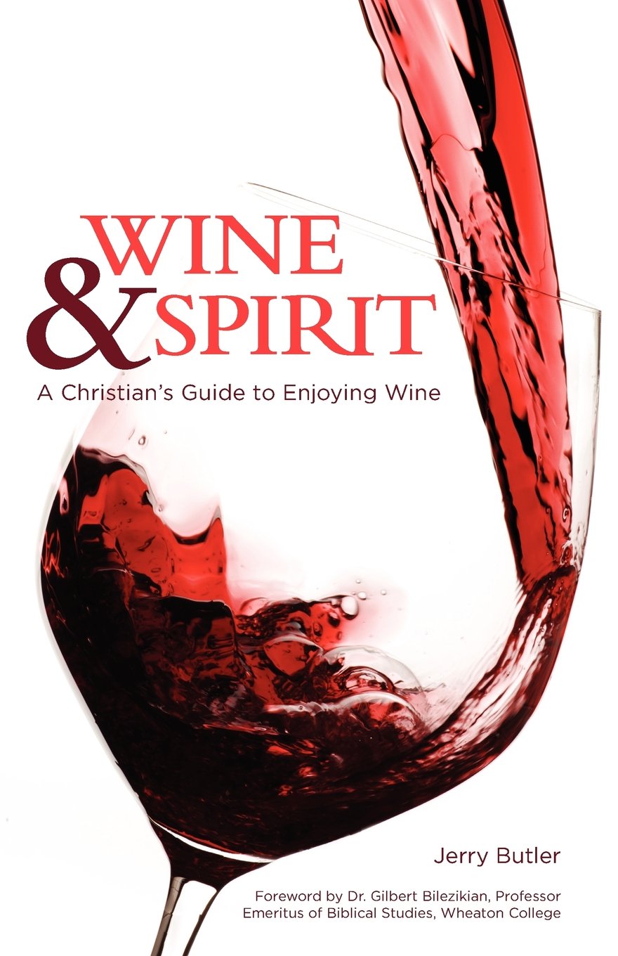 Wine & Spirit: A Christian'S Guide To Enjoying Wine,Used