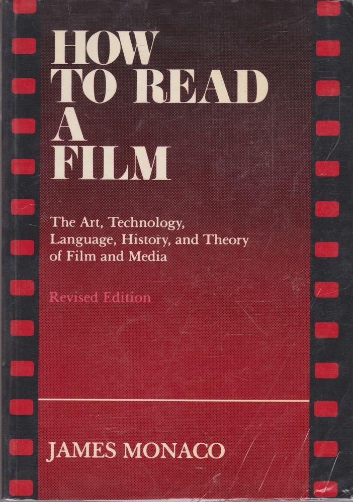 How to Read a Film: The Art, Technology, Language, History, and Theory of Film and Media,Used
