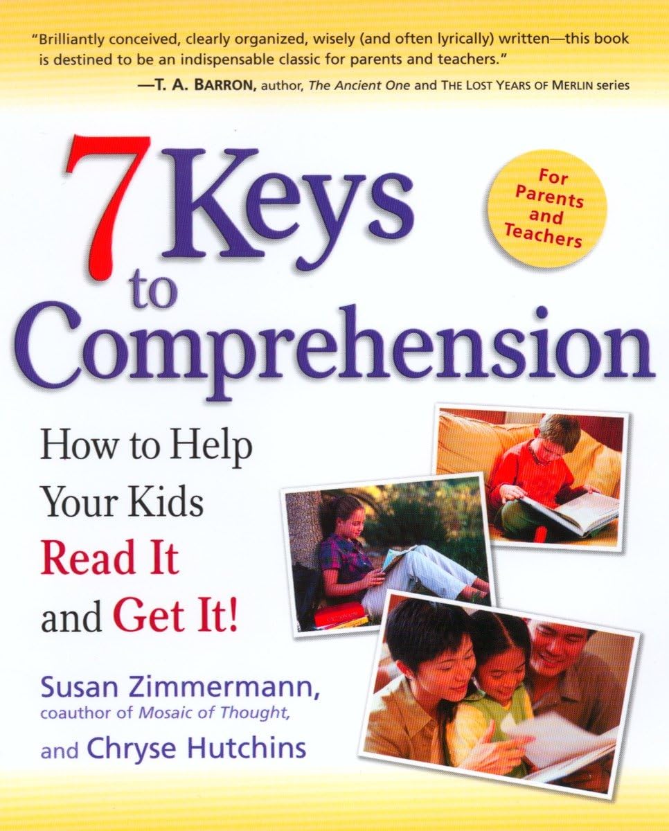 7 Keys to Comprehension: How to Help Your Kids Read It and Get It!,Used