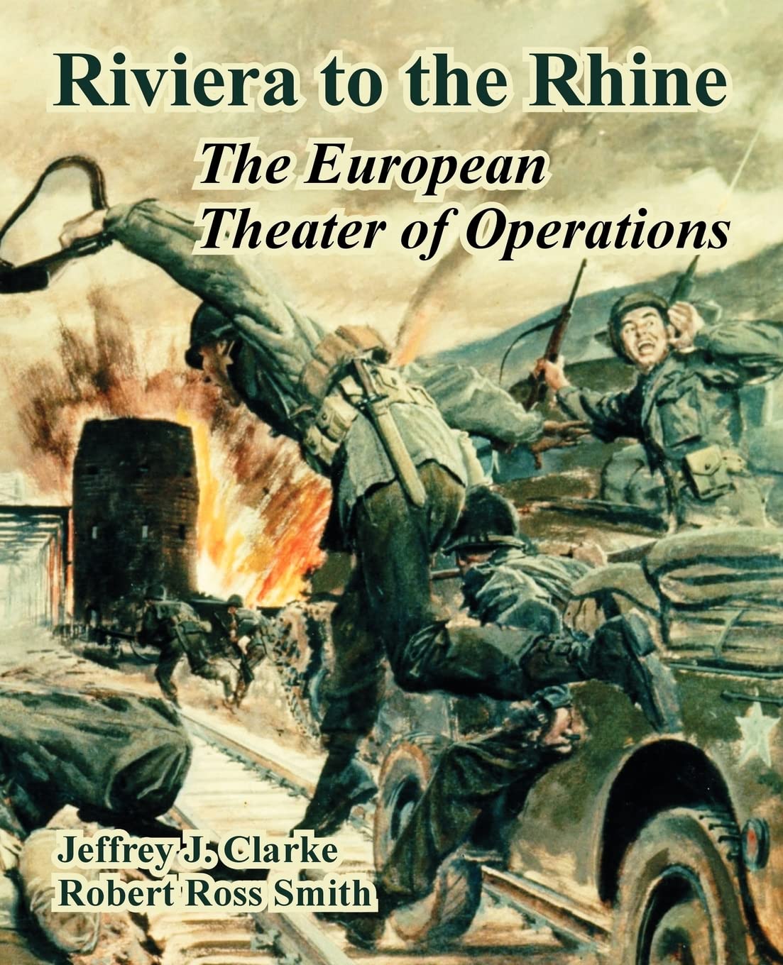 Riviera to the Rhine: The European Theater of Operations,Used