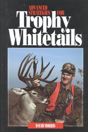 Advanced Strategies for Trophy Whitetails,Used