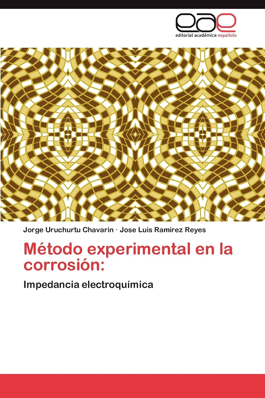 Mtodo experimental en la corrosin:: Impedancia electroqumica (Spanish Edition),Used