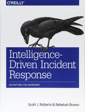 IntelligenceDriven Incident Response: Outwitting the Adversary,Used