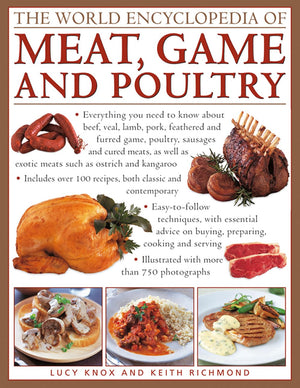 The World Encyclopedia of Meat, Game and Poultry: Everything You Need To Know About Beef, Veal, Lamb, Pork, Feathered And Furred,Used