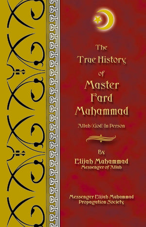 The True History Of Master Fard Muhammad (Allah In Person),New